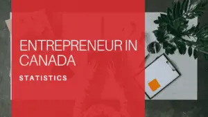Entrepreneur Statistics in Canada