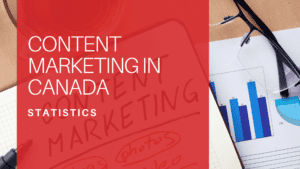 Content Marketing in Canada Statistics