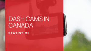 Dashcam Statistics and Trends in Canada