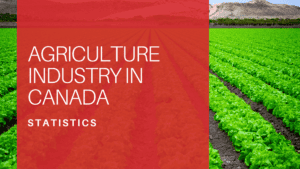 Agriculture Industry Statistics in Canada