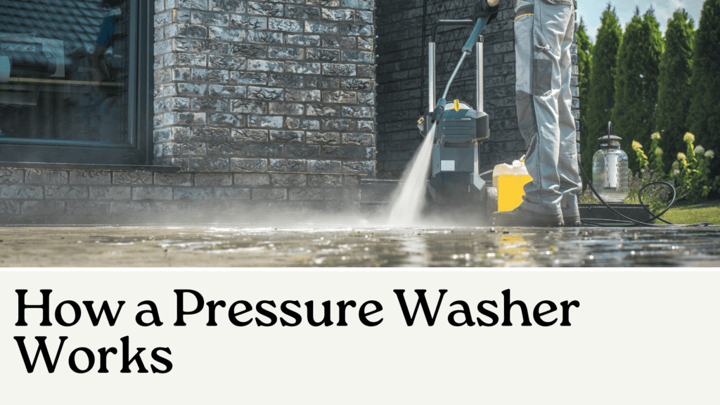 How a Pressure Washer Works