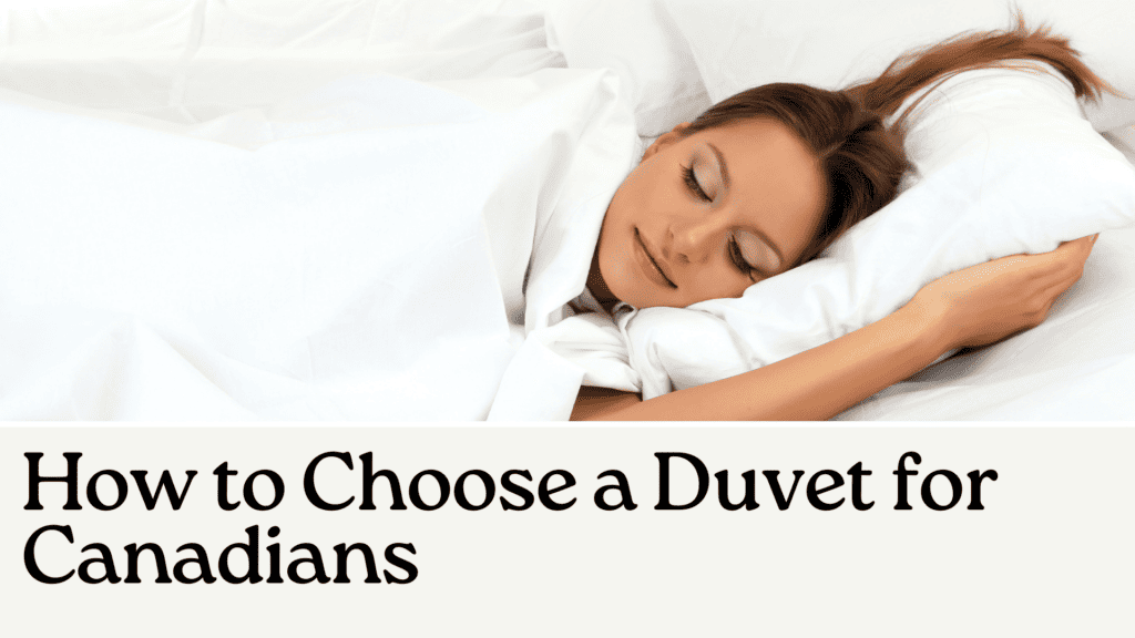 How to Choose a Duvet for Canadians