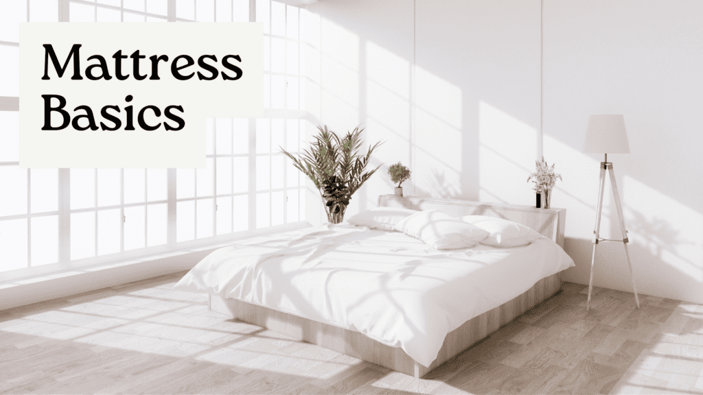 Mattress Basics