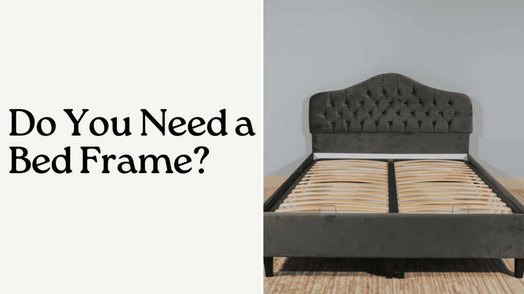 Do You Need a Bed Frame