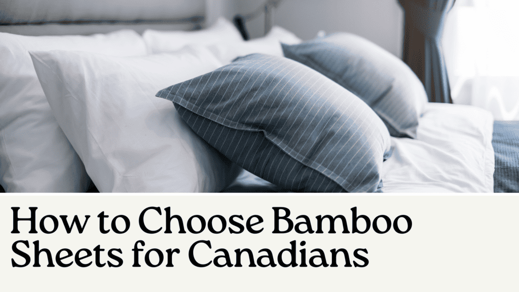 How to Choose Bamboo Sheets for Canadians