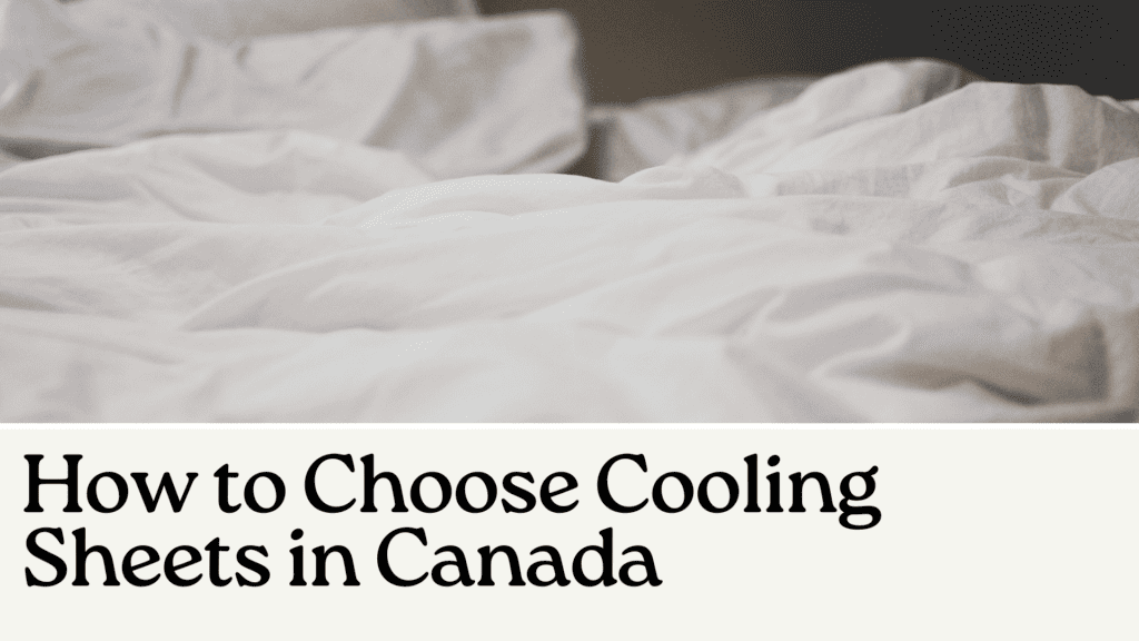 How to Choose Cooling Sheets in Canada