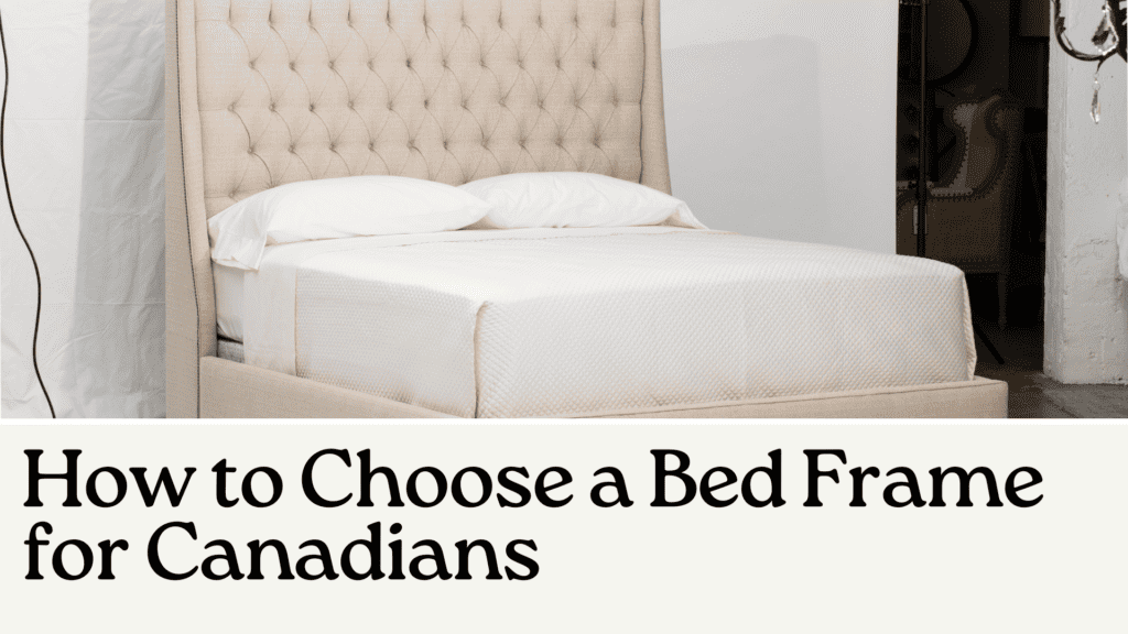 How to Choose a Bed Frame for Canadians