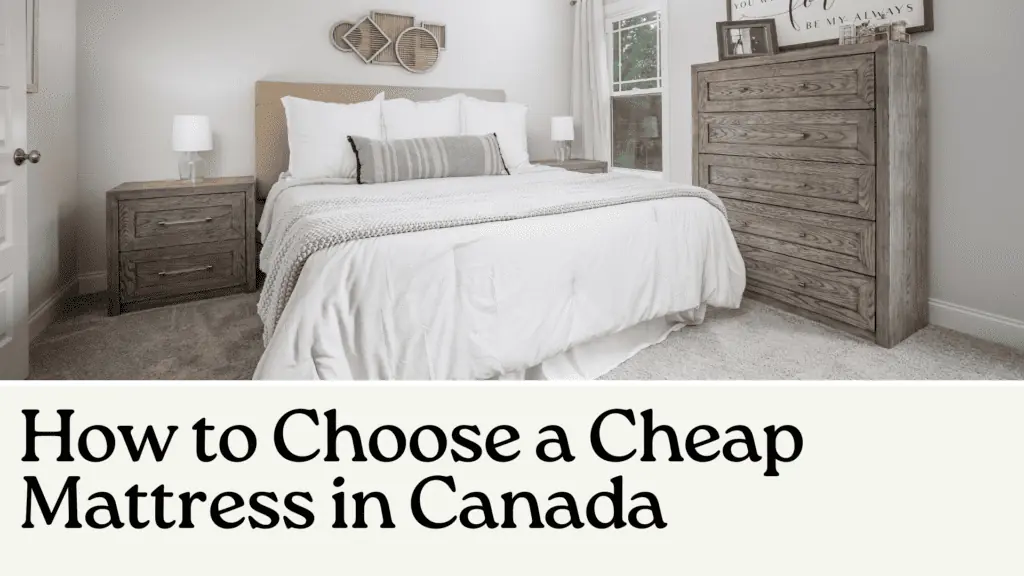 How to Choose a Cheap Mattress in Canada