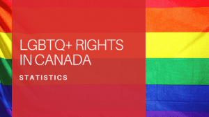 LGBTQ+ Rights Statistics in Canada