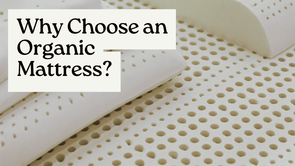 Why Choose an Organic Mattress