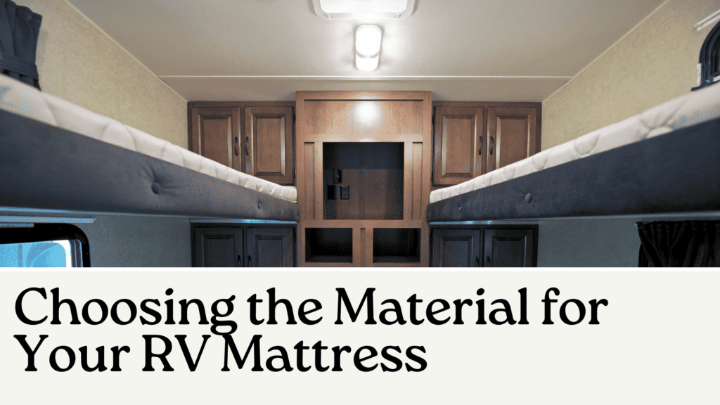 Choosing the Material for Your RV Mattress