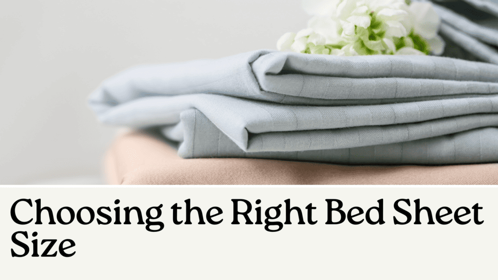 Choosing the Right Bed Sheet Size