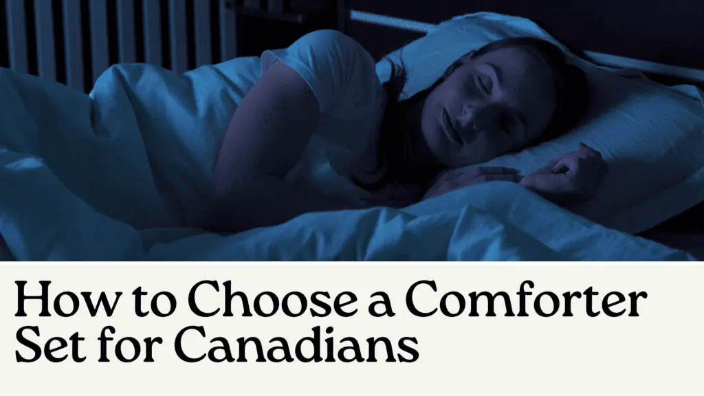 How to Choose a Comforter Set for Canadians