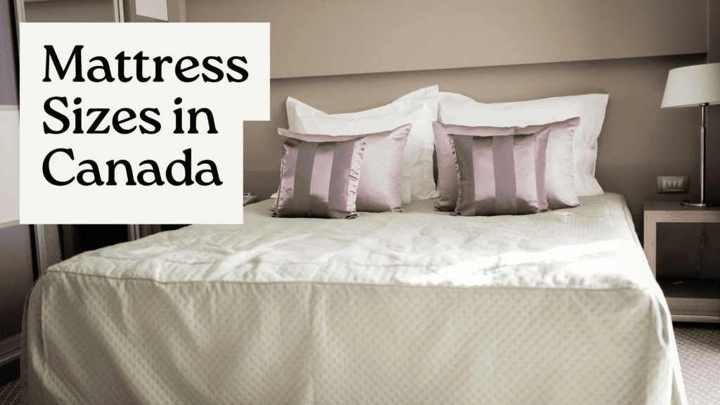 Mattress Sizes in Canada 