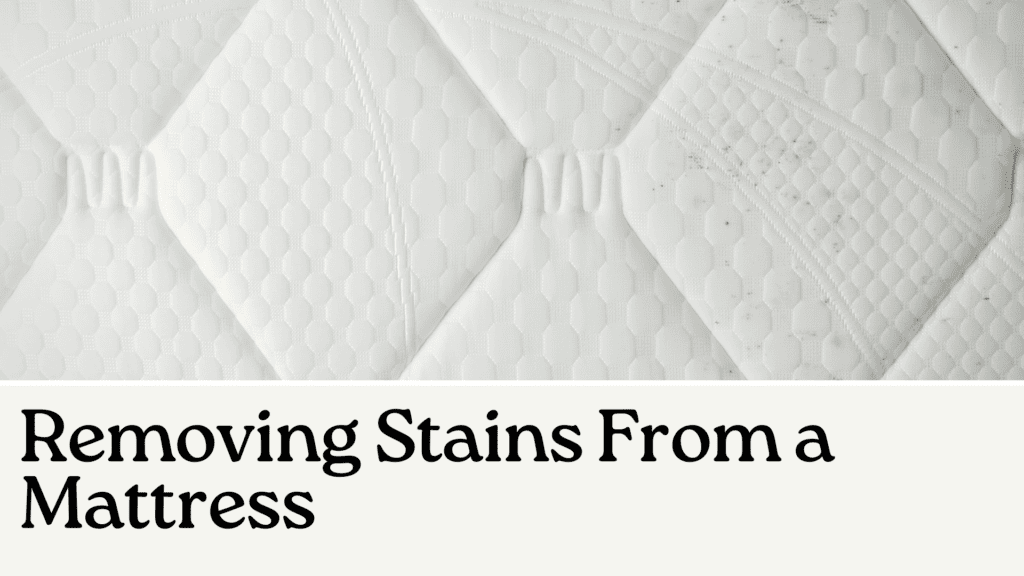 Removing Stains From a Mattress