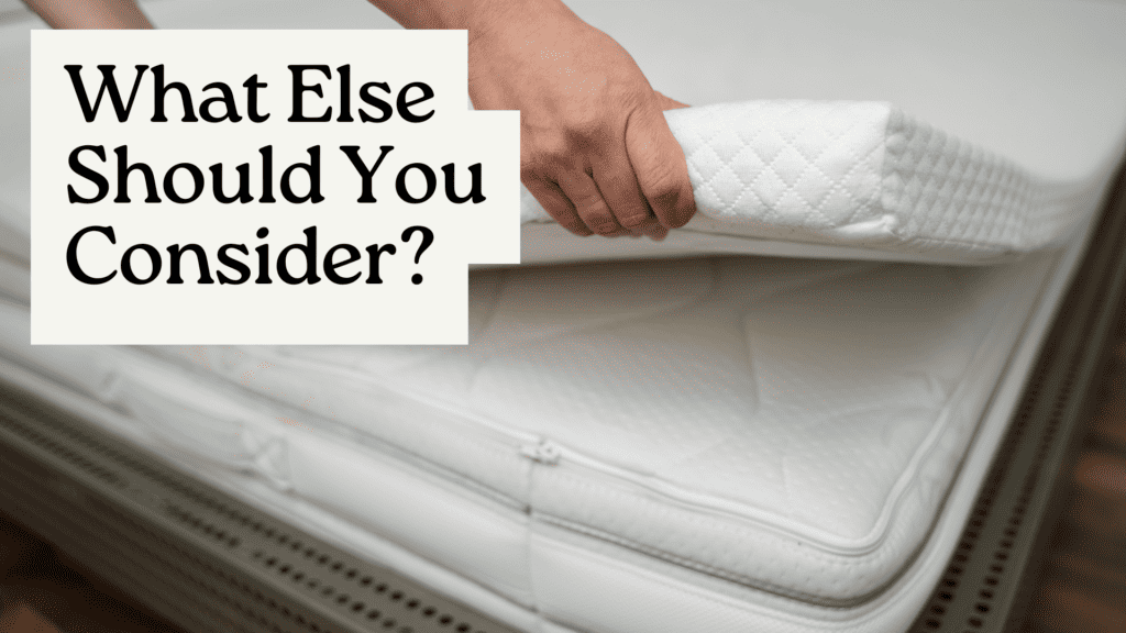 What Else Should You Consider