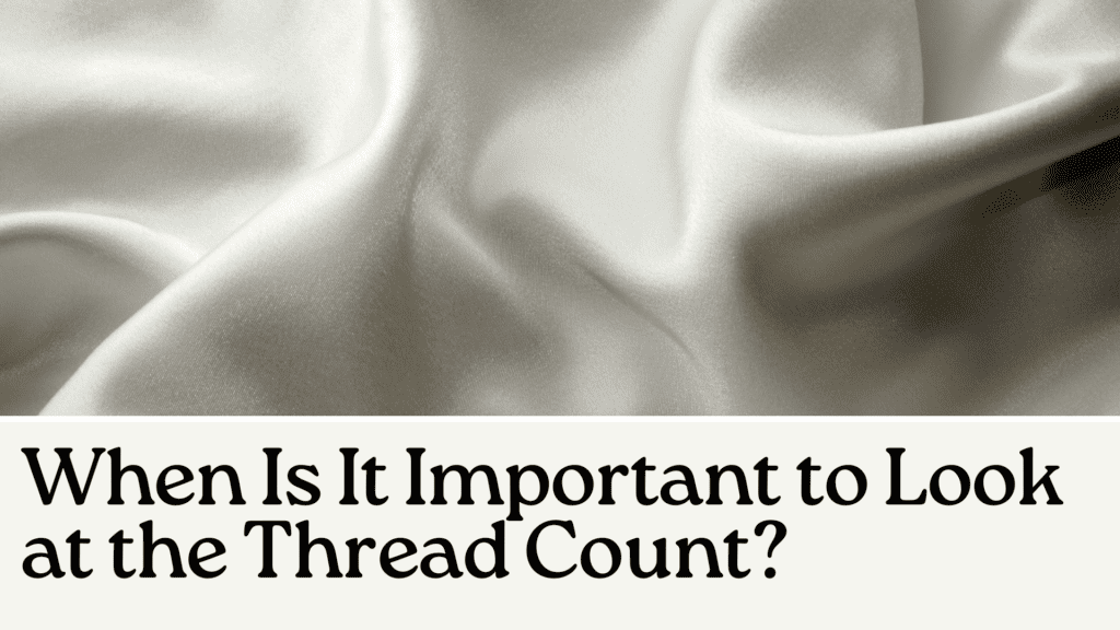When Is It Important to Look at the Thread Count