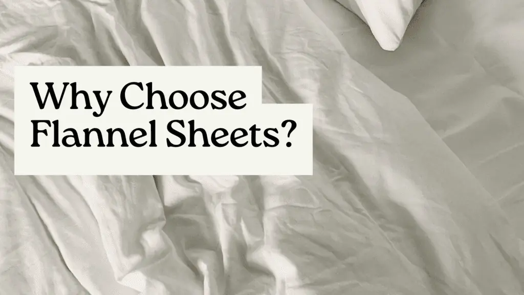 Why Choose Flannel Sheets
