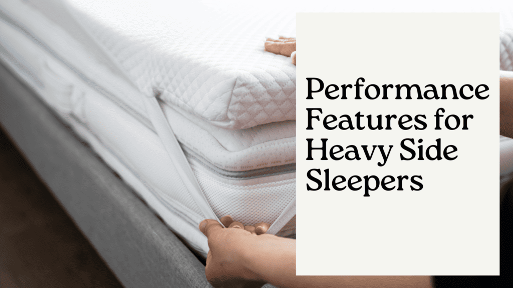Performance Features for Heavy Side Sleepers