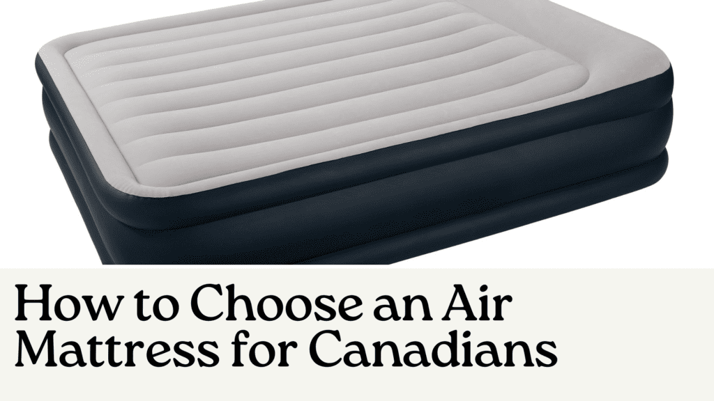 How to Choose an Air Mattress for Canadians