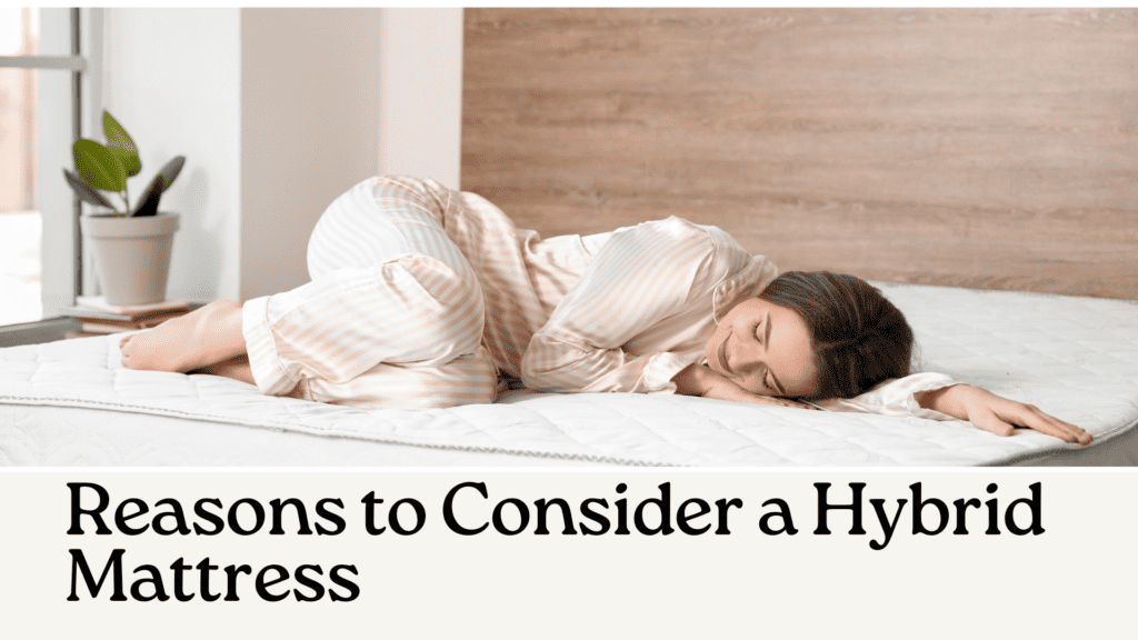 Reasons to Consider a Hybrid Mattress