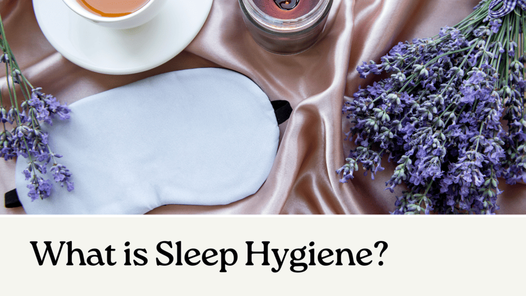 What is Sleep Hygiene