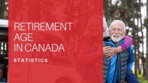 Retirement Age Statistics in Canada