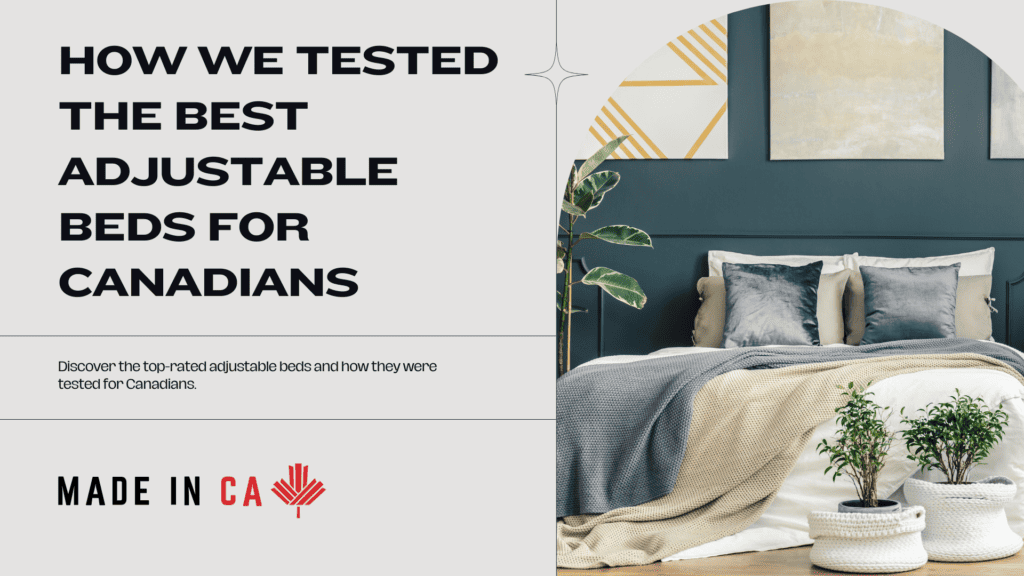 How We Tested the Best Adjustable Beds for Canadians