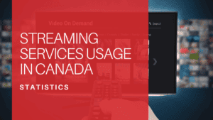 Streaming Services Usage Statistics in Canada