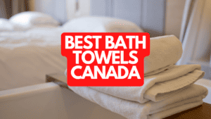 The Best Bath Towels Canada