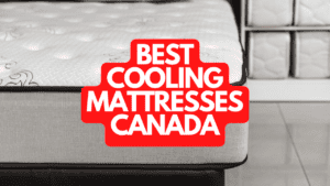 The Best Cooling Mattresses Canada
