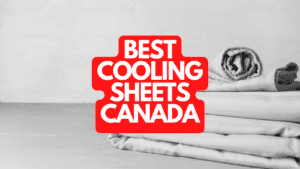 The Best Cooling Sheets in Canada