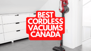 The Best Cordless Vacuums in Canada of 2023
