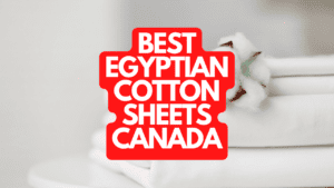 The Best Egyptian Cotton Sheets Canada