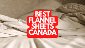 The Best Flannel Sheets Canada