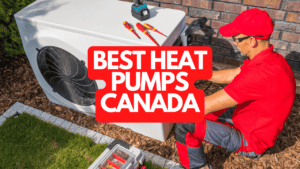 The Best Heat Pumps Canada