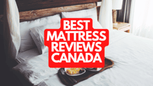 The Best Mattress Reviews Canada