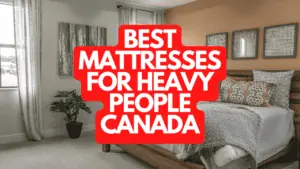 The Best Mattresses for Heavy People Canada