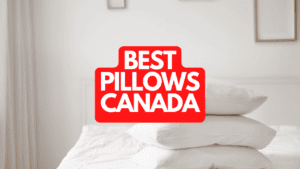 The Best Pillows in Canada