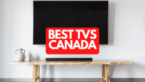 The Best TVs Canada