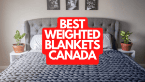 The Best Weighted Blankets Canada