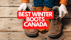 The Best Winter Boots Canada