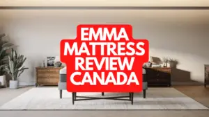 Emma Mattress Review Canada