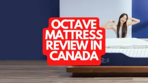 Octave Mattress Review Canada
