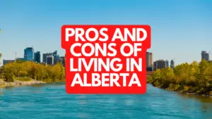 Pros and Cons of Living in Alberta