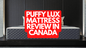 Puffy Lux Mattress Review in Canada