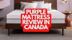 Purple Mattress Review in Canada