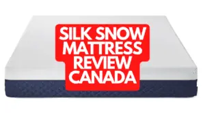 Silk & Snow Mattress Review Canada