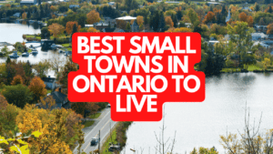 The Best Small Towns in Ontario to Live In