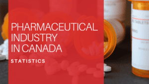 Pharmaceutical Industry Statistics in Canada